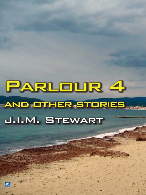 Title details for Parlour Four by J.I.M. Stewart - Available